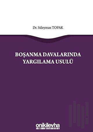 Boşanma Davalarında Yargılama Usulü