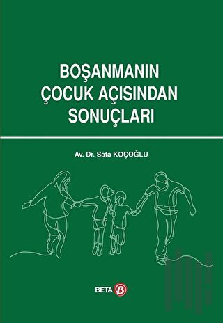 Boşanmanın Çocuk Açısından Sonuçları