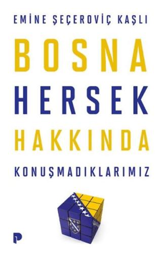 Bosna Hersek Hakkında Konuşmadıklarımız | Kitap Ambarı