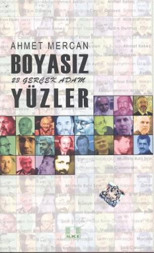 Boyasız Yüzler 23 Gerçek Adam | Kitap Ambarı