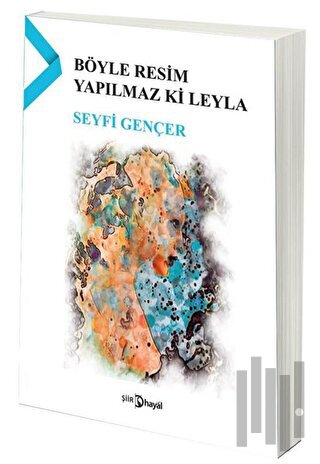 Böyle Resim Yapılmaz ki Leyla