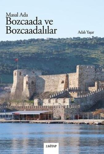 Bozcaada ve Bozcaadalılar - Masal Ada 2.Kitap | Kitap Ambarı