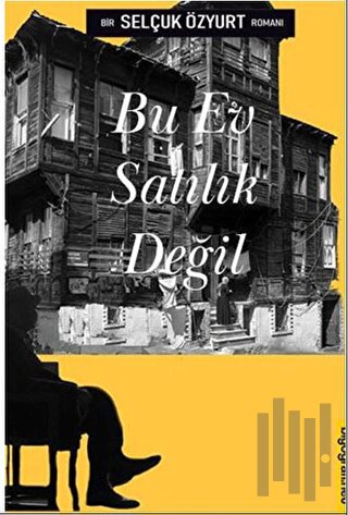 Bu Ev Satılık Değil