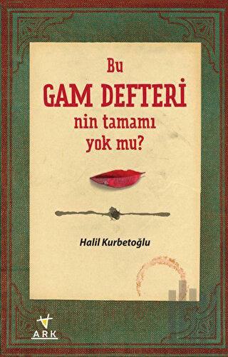 Bu Gam Defteri'nin Tamamı Yok mu?