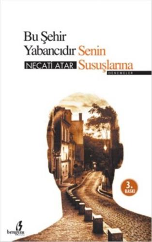 Bu Şehir Yabancıdır Susuşlarına