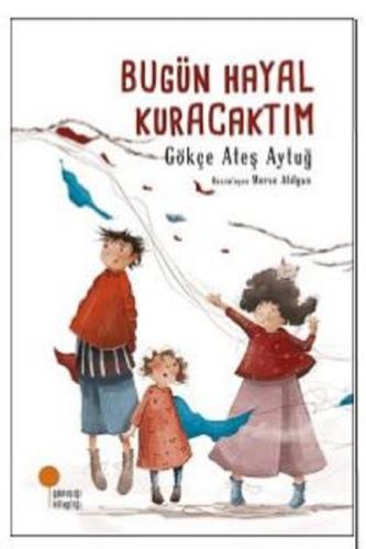 Bugün Hayal Kuracaktım