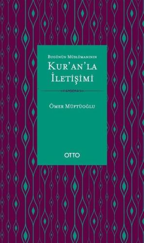 Bugünün Müslümanının Kur'an'la İletişimi