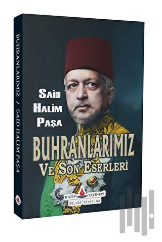 Buhranlarımız ve Son Eserleri