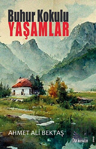 Buhur Kokulu Yaşamlar | Kitap Ambarı