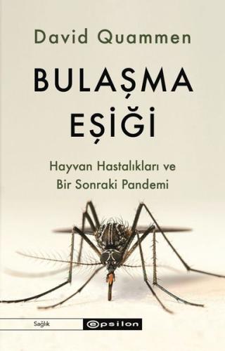 Bulaşma Eşiği - Hayvan Hastalıkları ve Bir Sonraki Pandemi