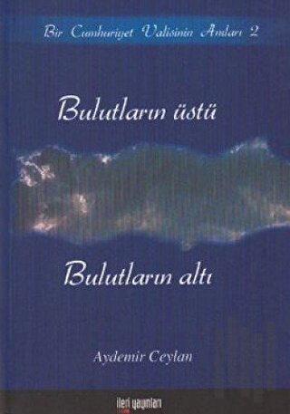 Bulutların Üstü, Bulutların Altı