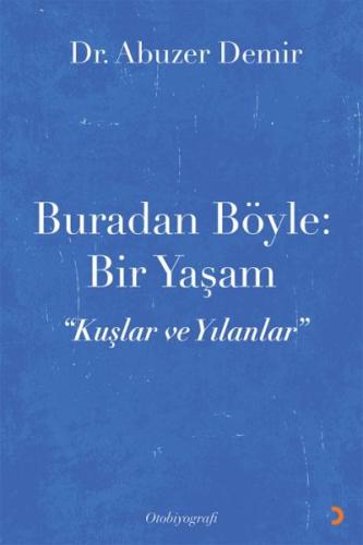 Buradan Böyle: Bir Yaşam - Kuşlar ve Yılanlar
