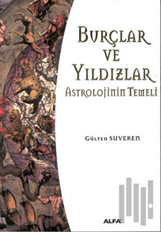 Burçlar ve Yıldızlar Astrolojinin Temeli