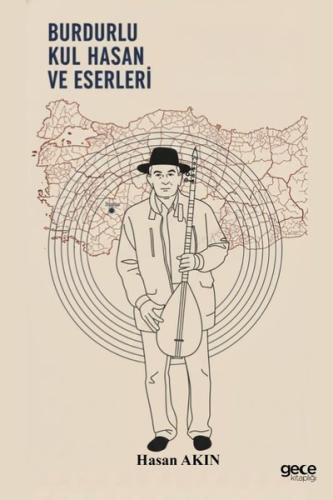 Burdurlu Kul Hasan ve Eserleri