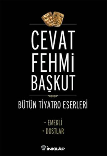 Bütün Tiyatro Eserleri - Cevat Fehmi Başkut