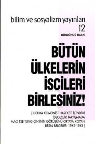 Bütün Ülkelerin İşçileri Birleşiniz!