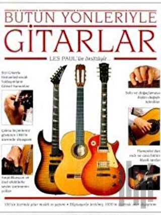 Bütün Yönleriyle Gitarlar (Ciltli)