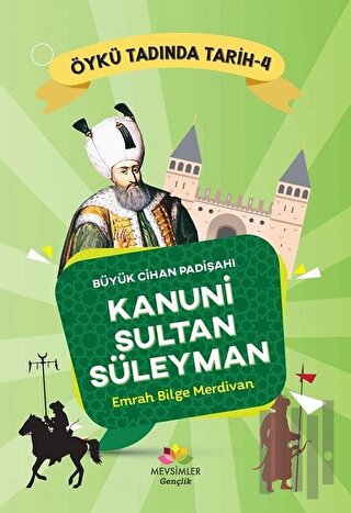 Büyük Cihan Padişahı Kanuni Sultan Süleyman