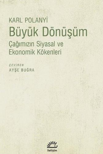 Büyük Dönüşüm - Çağımızın Siyasal ve Ekonomik Kökenleri