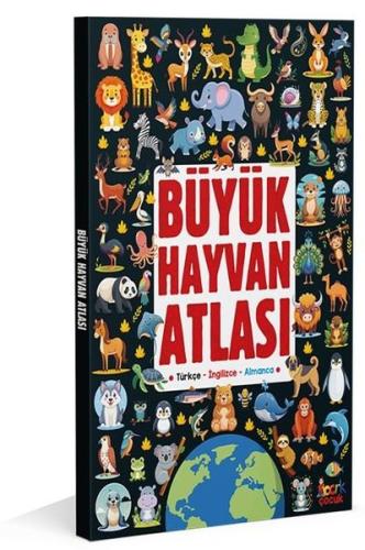 Büyük Hayvan Atlası - Türkçe - İngilizce - Almanca (Ciltli)