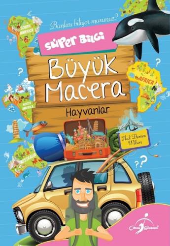 Büyük Macera Hayvanlar-Süper Bilgi-Bunları Biliyor musunuz?