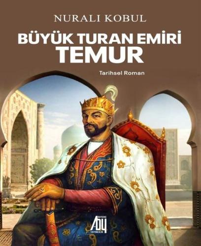 Büyük Turan Emiri Temur