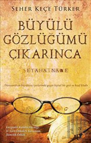 Büyülü Gözlüğümü Çıkarınca