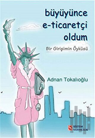 Büyüyünce E-Ticaretçi Oldum