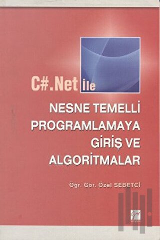 C#.Net ile Nesne Temelli Programlamaya Giriş ve Algoritmalar
