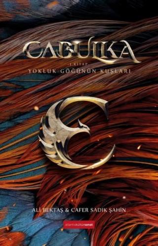 Cabulka - Yokluk Göğünün Kuşları 1. Kitap | Kitap Ambarı
