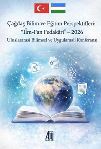 Çağdaş Bilim ve Eğitim Perspektifleri: İlm - Fan Fedakari 2026