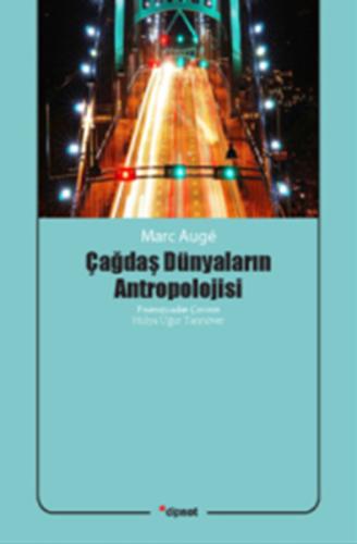 Çağdaş Dünyaların Antropolojisi | Kitap Ambarı