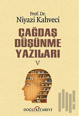 Çağdaş Düşünme Yazıları V