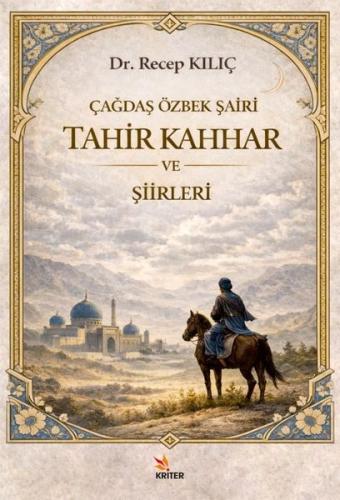 Çağdaş Özbek Şairi: Tahir Kahhar ve Şiirleri