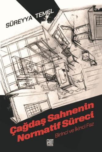 Çağdaş Sahnenin Normatif Süreci - Birinci ve İkinci Faz