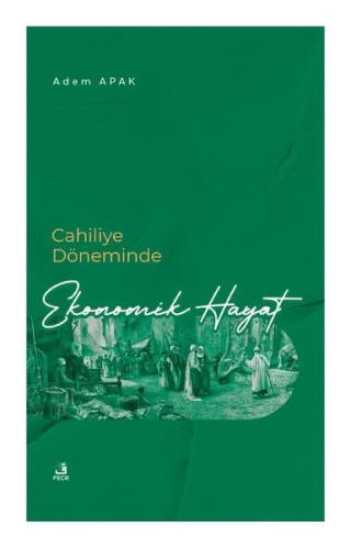 Cahiliye Döneminde Ekonomik Hayat | Kitap Ambarı