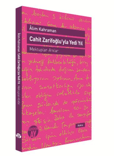 Cahit Zarifoğluyla Yedi Yıl