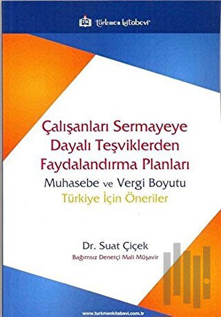 Çalışanları Sermayeye Dayalı Teşviklerden Faydalandırma Planları