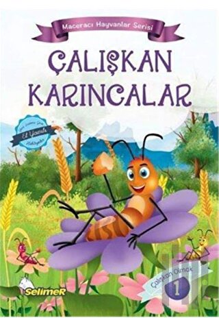Çalışkan Karıncalar - Maceracı Hayvanlar Serisi