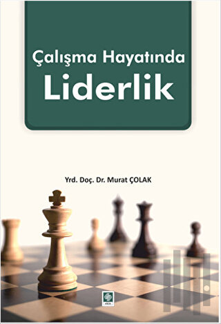 Çalışma Hayatında Liderlik