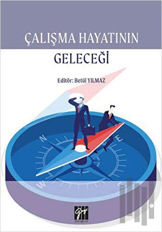 Çalışma Hayatının Geleceği