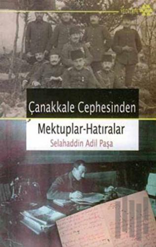 Çanakkale Cephesinden Mektuplar - Hatıralar