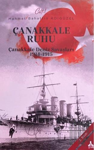 Çanakkale Ruhu - Çanakkale Deniz Savaşları 1914-1915