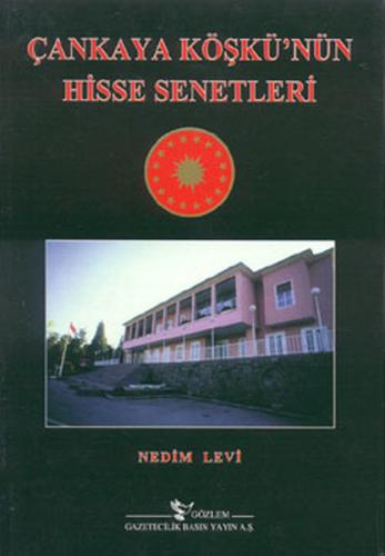 Çankaya Köşkü'nün Hisse Senetleri