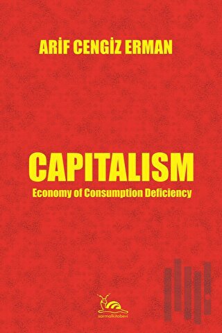 Capitalism - Economy of Consumption Deficiency