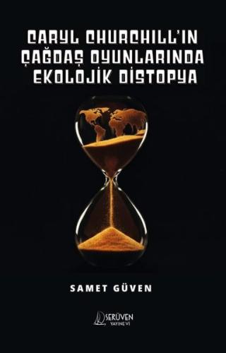 Caryl Churcchill'ın Çağdaş Oyunlarında Ekolojik Distopya