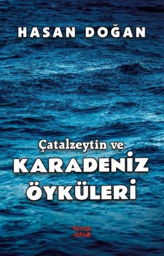 Çatalzeytin ve Karadeniz Öyküleri | Kitap Ambarı