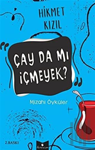 Çay da mı İçmeyek? | Kitap Ambarı