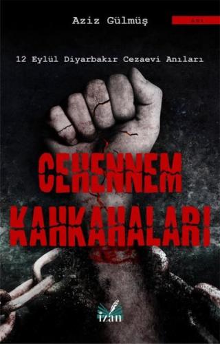 Cehennem Kahkahaları-12 Eylül Diyarbakır Cezaevi Anıları