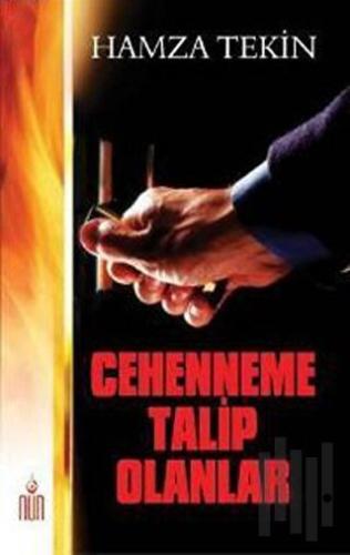 Cehenneme Talip Olanlar | Kitap Ambarı
